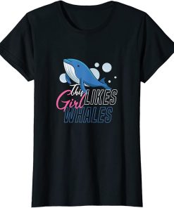 Girl Likes Whales Funny Sea Animal Orca Whale T-Shirt