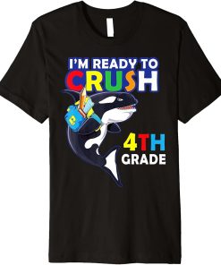 Back To School I"m Ready To Crush 4th Grade Orca Whale Premium T-Shirt