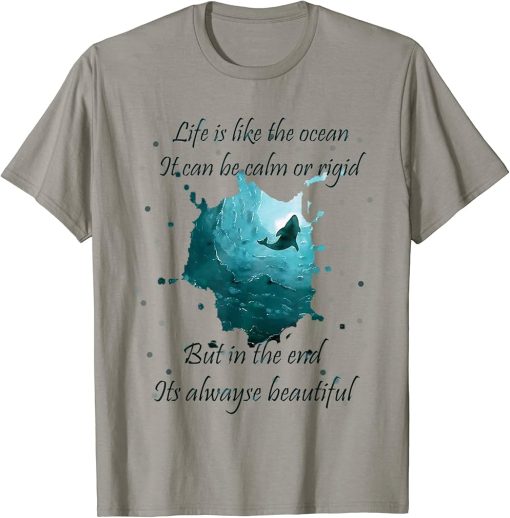 Ocean Whale Quote Orca Life Blue Gift T-Shirt